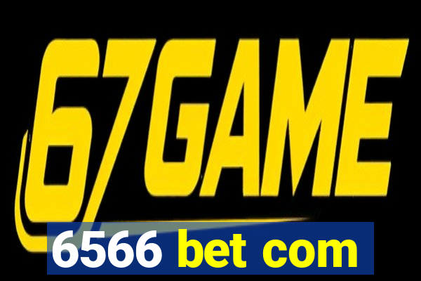 6566 bet com